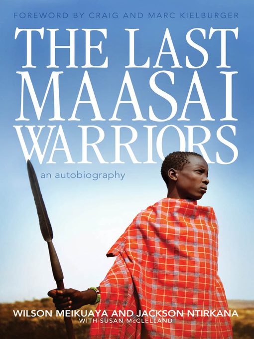Title details for The Last Maasai Warriors by Jackson Ntirkana - Available